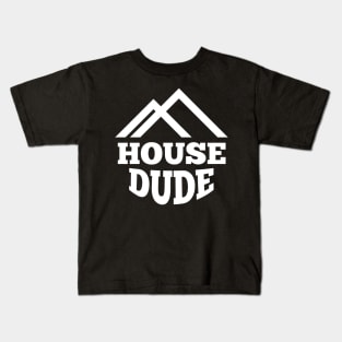 house dude Kids T-Shirt